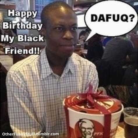 racist birthday memes